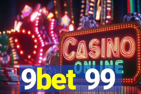 9bet 99